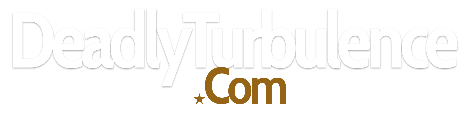 Deadly Turbulence